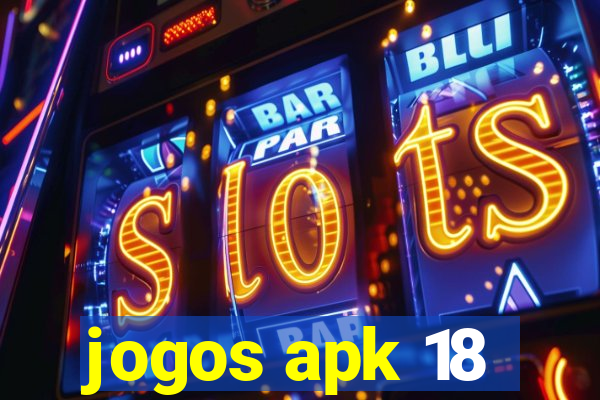 jogos apk 18